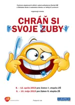 CHRÁŇ SI SVOJE ZUBY